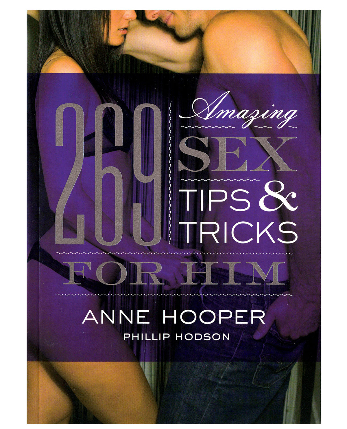 The Soft Hum 269 Amazing Sex Tips for Him Book