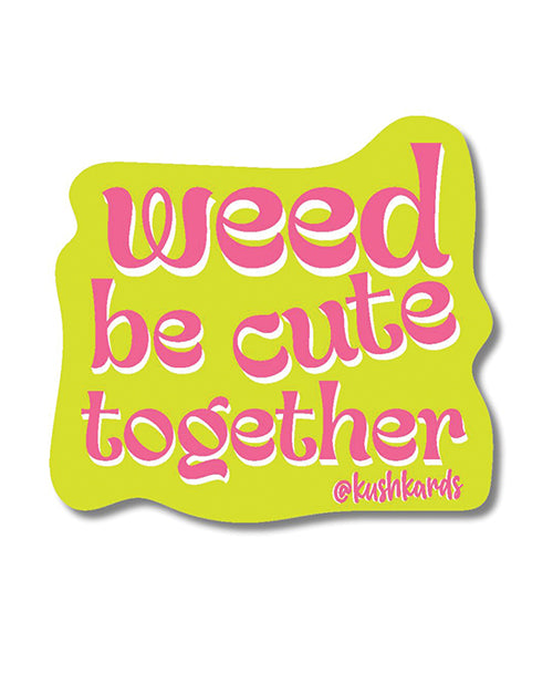 The Soft Hum Weed Be Cute Sticker - Pack of 3