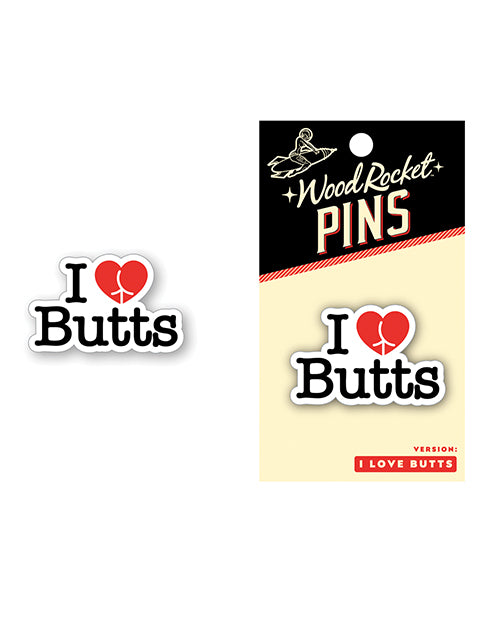 The Soft Hum Wood Rocket I Love Butts Enamel Pin