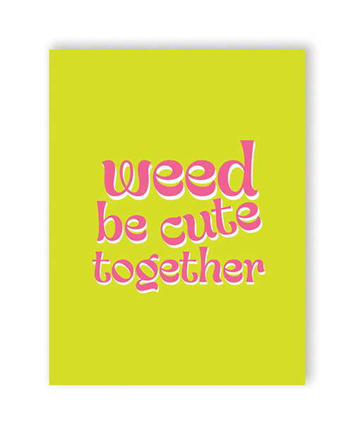 The Soft Hum Weed Be Cute 420 Greeting Card